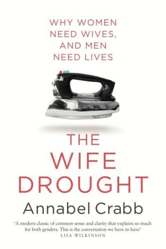 Serious: <i>The Wife Drought</i> by Annabel Crabb.