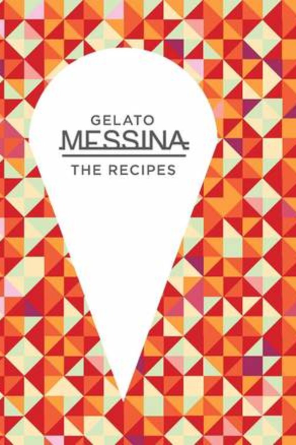 Gelato Messina: The Recipes by Nick Palumbo.
