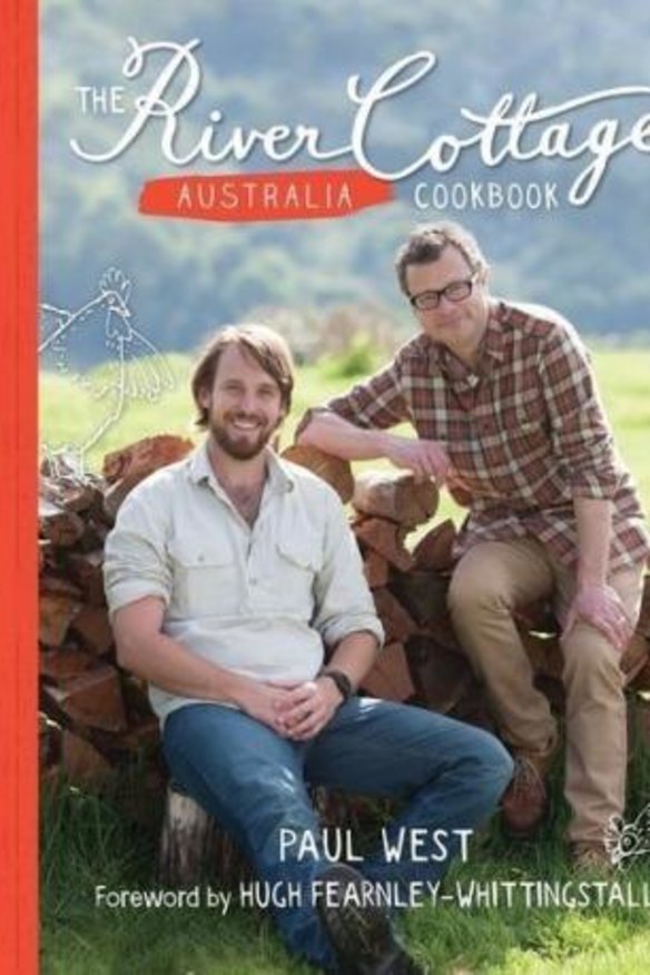 <i>The River Cottage Australia Cookbook</i> by Paul West.