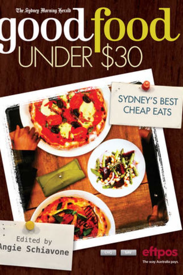 The 2013 Sydney Morning Herald Good Food Under $30 guide, available from Saturday.