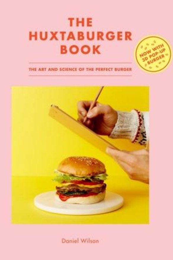 <i>The Huxtaburger Book: The Art and Science of the Perfect Burger</i> by Daniel Wilson. 