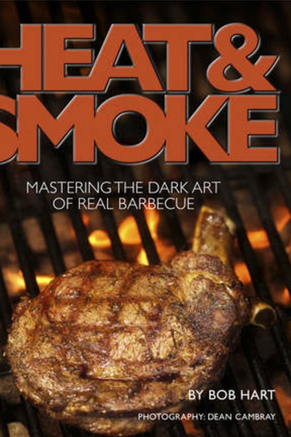 Heat and Smoke: Mastering the Dark Art of Real Barbecue by Bob Hart.