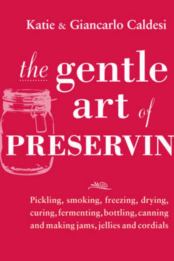 The Gentle Art of Preserving by Katie & Giancarlo Caldesi.