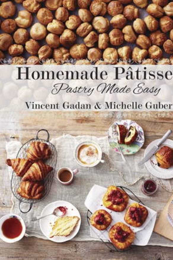 Vincent Gadan and Michelle Guberina's <i>Homemade Patisserrie</i>, from New Holland. $45.00. May 2013.