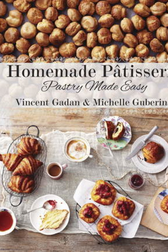 Vincent Gadan and Michelle Guberina's <i>Homemade Patisserrie</i>, from New Holland. $45.00. May 2013.