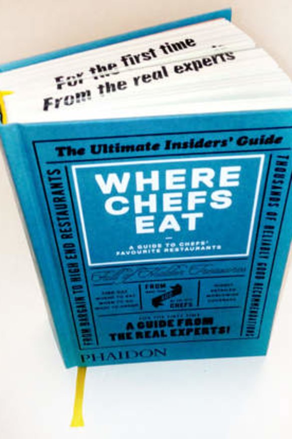 Extracted from <i>Where Chefs Eat</i>, published by Phaidon, rrp $24.95.