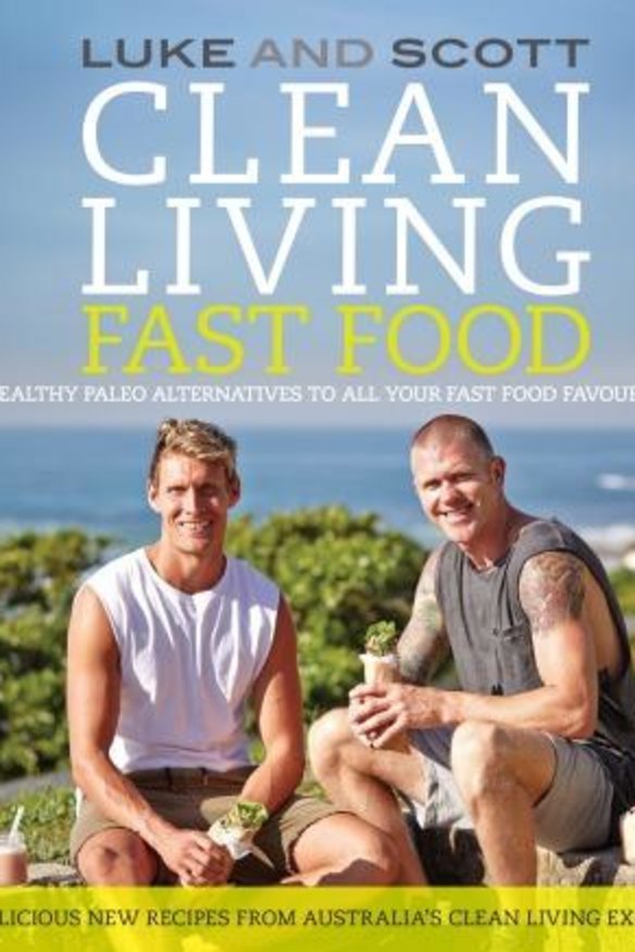 Dude food: <i>Clean Living Fast Food</i> by Luke Hines and Scott Gooding.