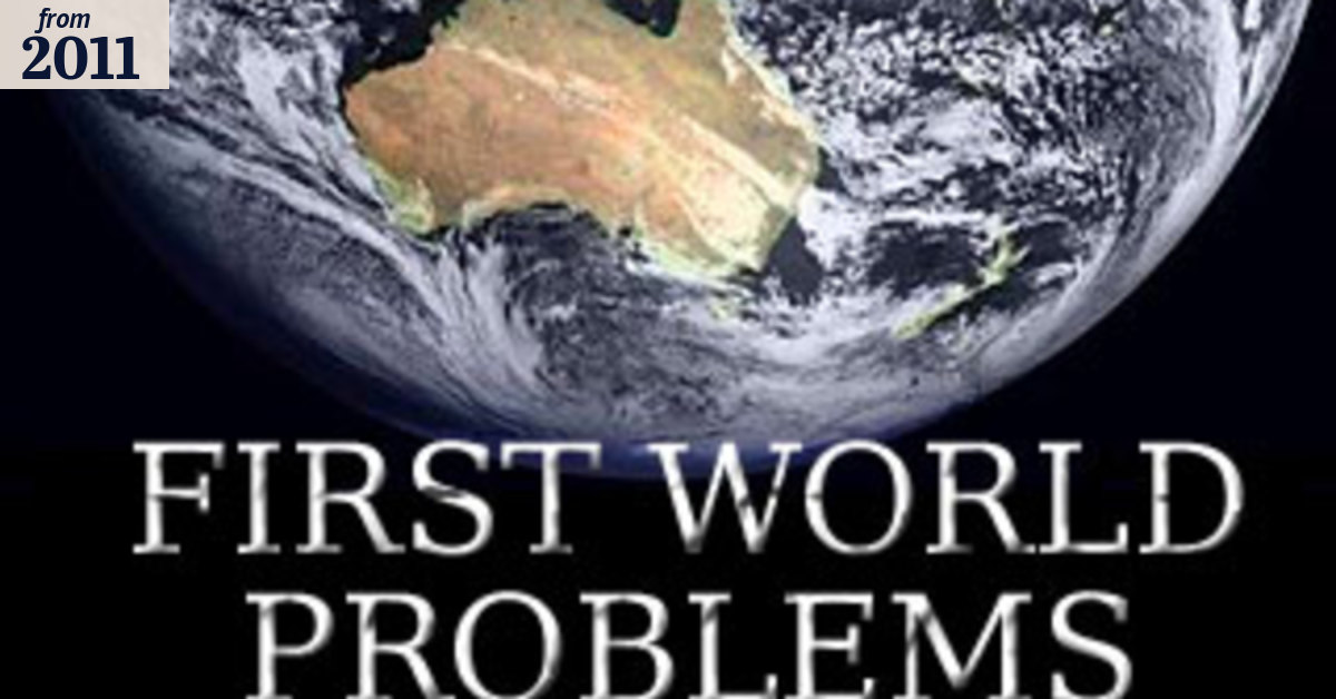 First World Problems