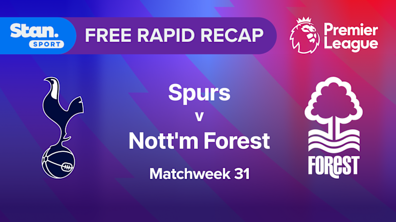 Rapid Recap | MW31: Spurs vs Nott'm Forest
