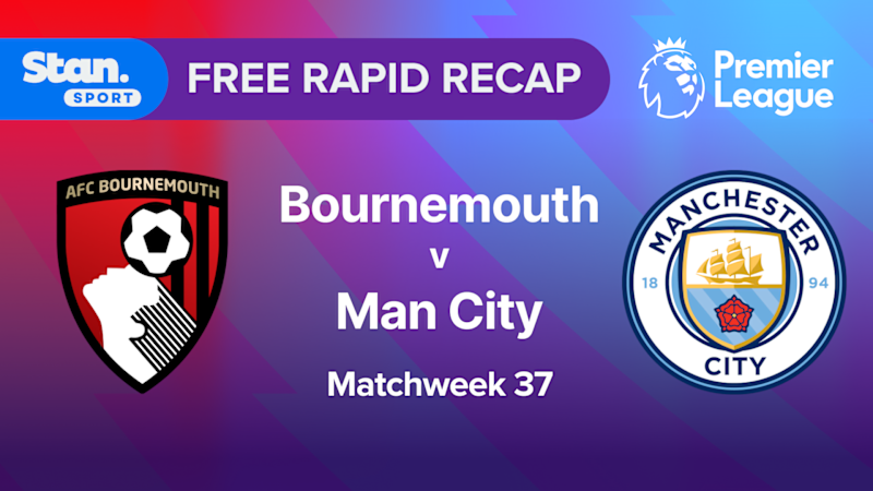 Rapid Recap | MW37: Bournemouth vs Man City