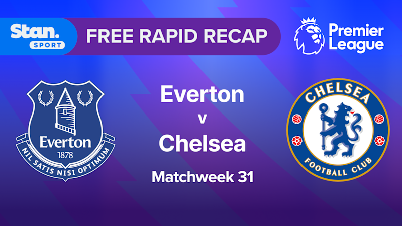 Rapid Recap | MW31: Everton vs Chelsea