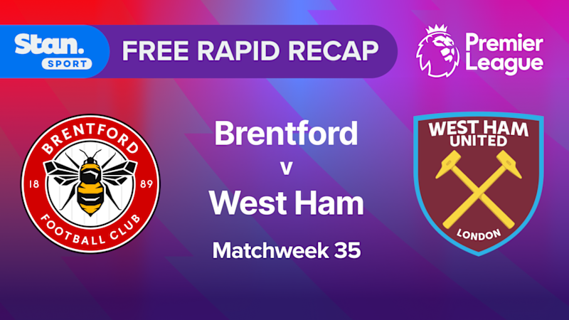 Rapid Recap | MW35: Brentford vs West Ham