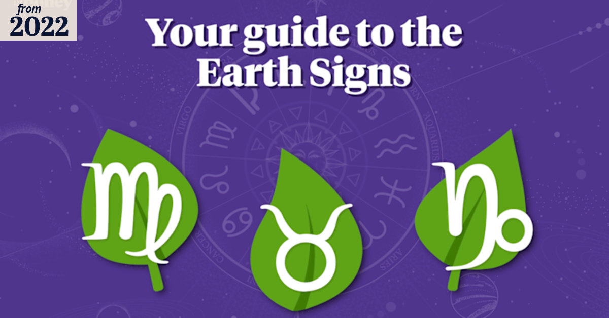 A guide to Zodiac's Earth Signs